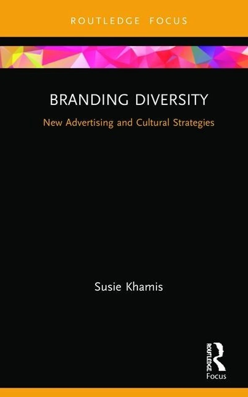 Branding Diversity: New Advertising and Cultural Strategies