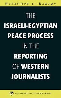 the Israeli-Egyptian Peace Process Reporting of Western Journalists
