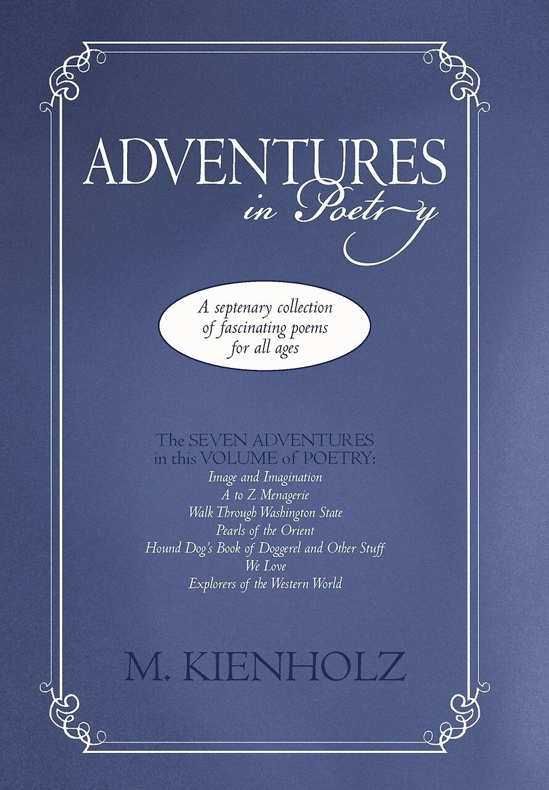 Adventures Poetry: A Septenary Collection Of Fascinating Poems For All Ages