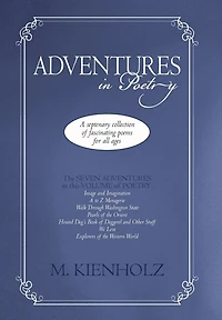 Adventures Poetry: A Septenary Collection Of Fascinating Poems For All Ages