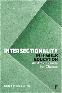 Intersectionality in Higher Education: An Action Guide for Change
