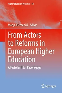 From Actors to Reforms European Higher Education: A Festschrift for Pavel Zgaga
