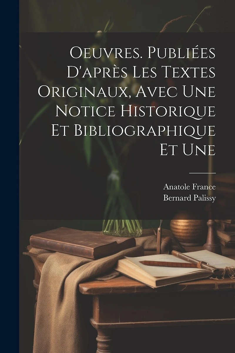 Oeuvres. Publiées d'après les textes originaux
