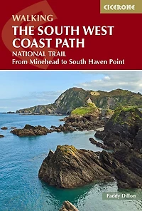 Walking the South West Coast Path: National Trail From Minehead to South Haven Point
