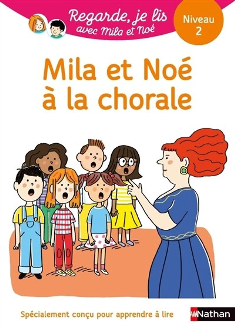 Mila et Noé à la chorale: une histoire lire tout seul, niveau 2