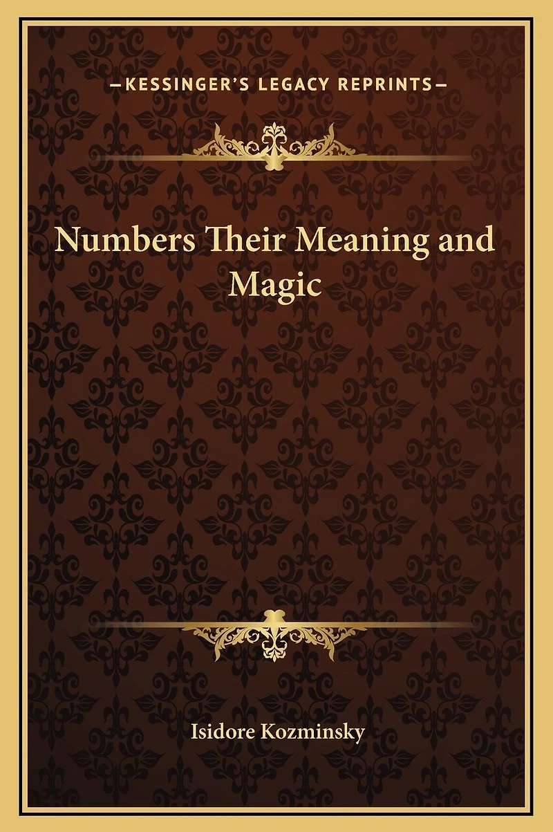 Numbers Their Meaning and Magic