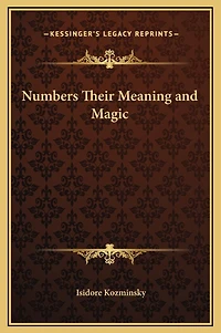 Numbers Their Meaning and Magic
