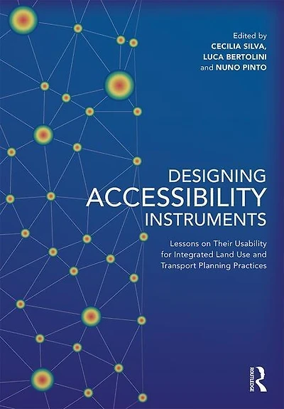Designing Accessibility Instruments: Lessons On Their Usability For Integrated Land Use And Transport Planning Practices