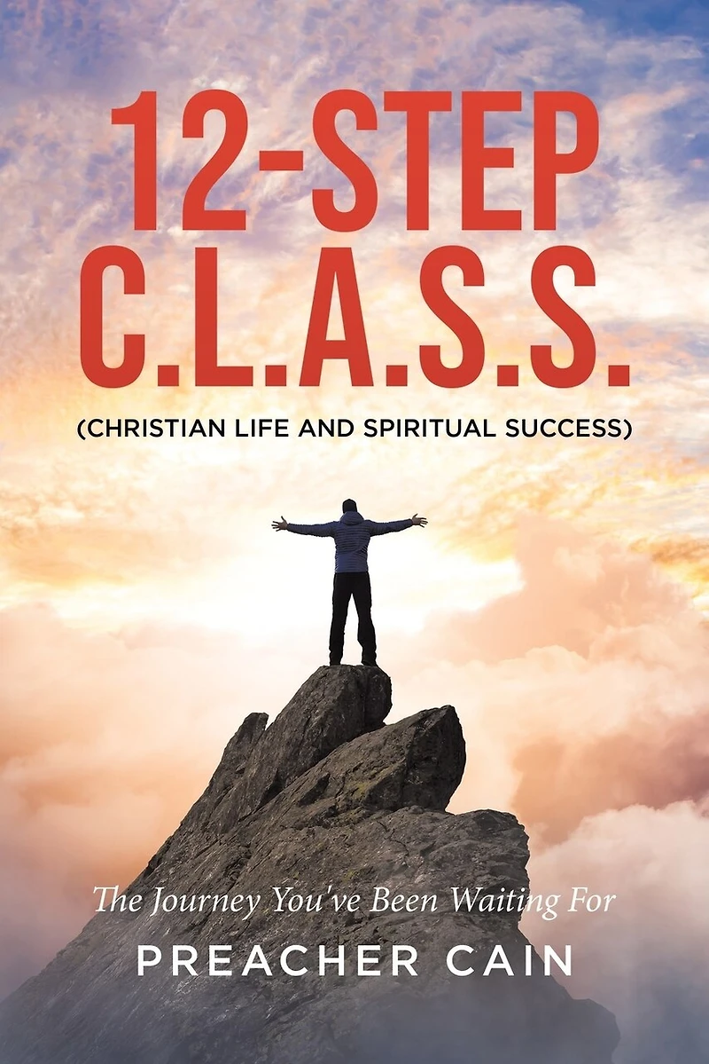 12-Step C.L.A.S.S. (Christian Life And Spiritual Success