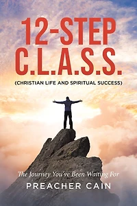 12-Step C.L.A.S.S. (Christian Life And Spiritual Success