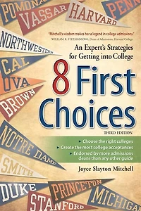 8 First Choices: An Expert's Strategies For Getting Into College