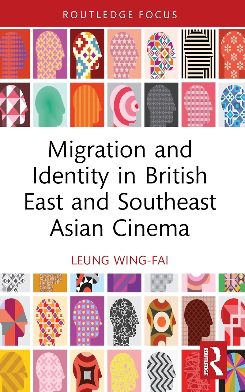 Migration and Identity British East Southeast Asian Cinema
