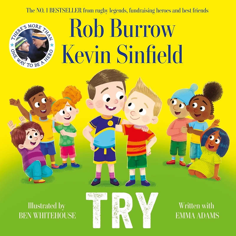 Try: A heartwarming picture book about friendship by rugby legends and best friends Rob Burrow Kevin Sinfield