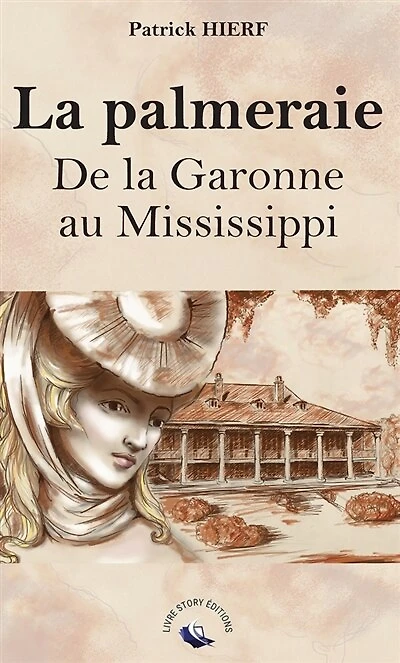 La palmeraie: De la Garonne au Mississippi