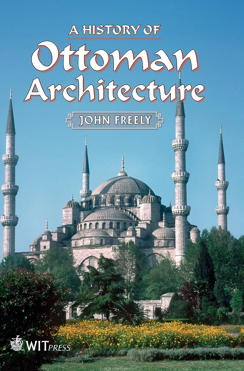 A History of Ottoman Architecture