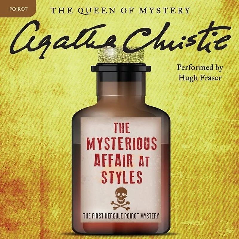 The Mysterious Affair At Styles: A Hercule Poirot Mystery
