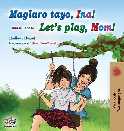 Let's Play, Mom! (tagalog English Bilingual Book For Kids): Filipino Children's Book