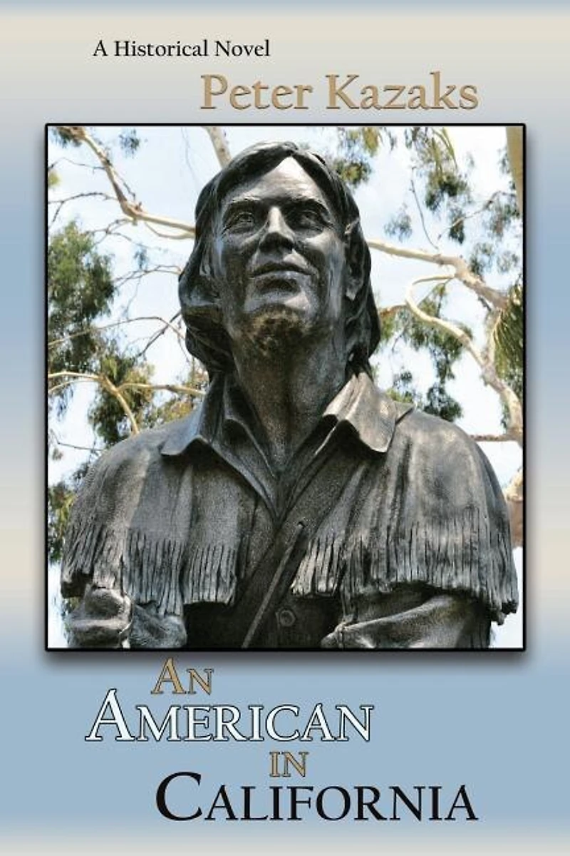 An American in California: A Historical Novel