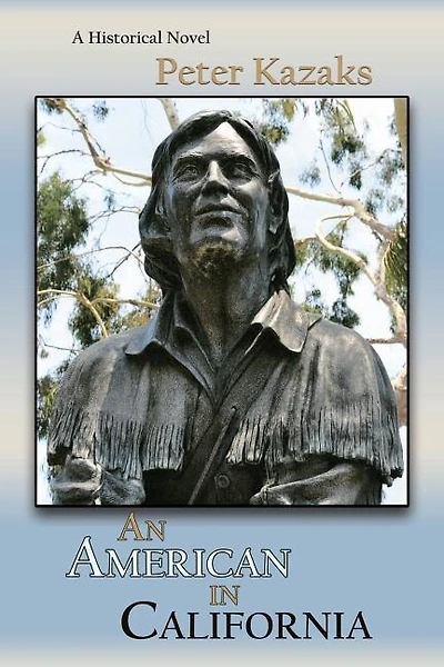An American in California: A Historical Novel