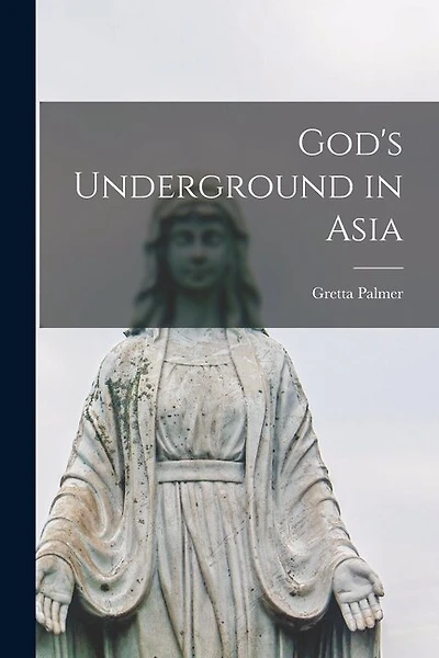 God's Underground in Asia