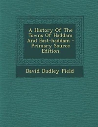 A History of the Towns Haddam and East-Haddam