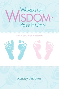 Words Of Wisdom > Pass It On > Baby Shower Edition