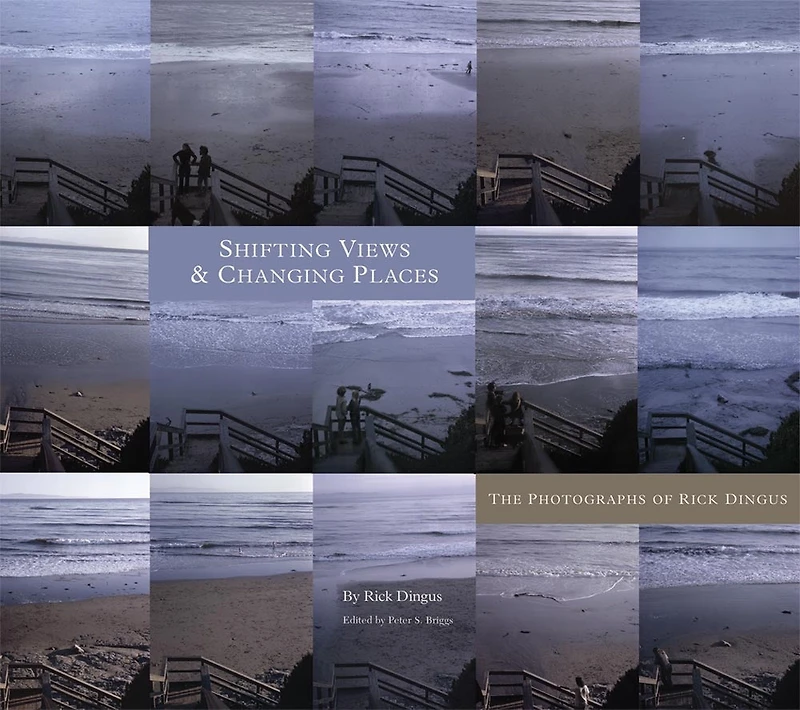 Shifting Views and Changing Places: The Photographs of Rick Dingus