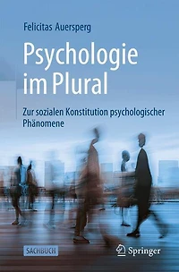 Psychologie im Plural: Zur sozialen Konstitution psychologischer Phanomene