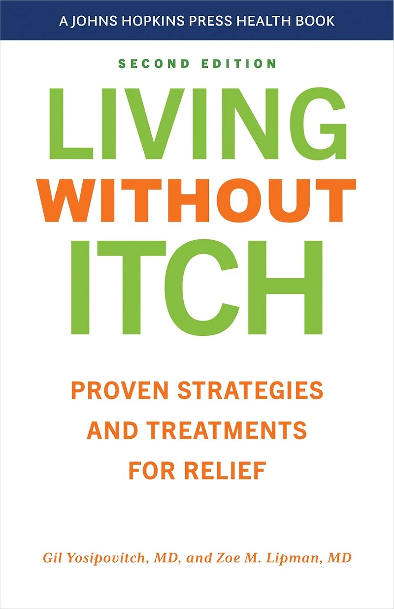 Living without Itch: Proven strategies and Treatments for Relief