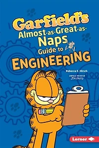 Garfield's ® Almost-as-great-as-naps Guide To Engineering