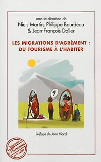 Les migrations d'agrément: du tourisme à l'habiter