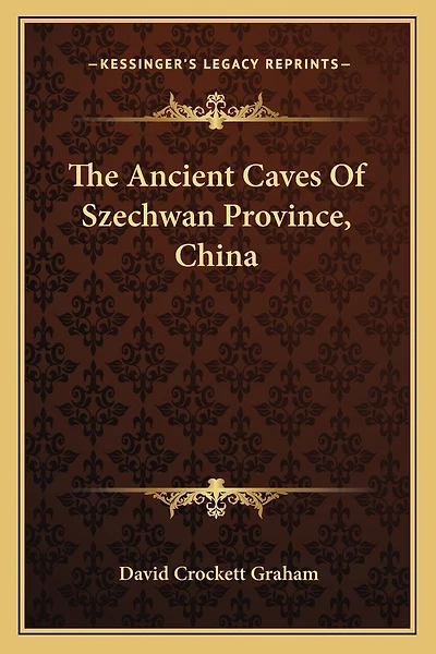 The Ancient Caves Of Szechwan Province, China