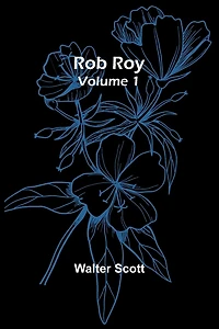 Rob Roy - Volume 1