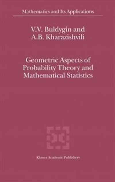 Geometric Aspects of Probability Theory and Mathematical Statistics