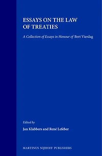 Essays on the Law of Treaties: A Collection of Essays in Honour of Bert Vierdag
