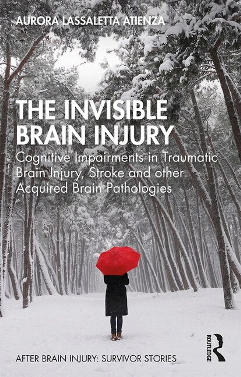 The Invisible Brain Injury: Cognitive Impairments Traumatic Injury, Stroke and other Acquired Pathologies