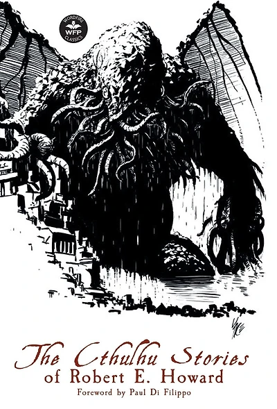 The Cthulhu Stories of Robert E. Howard