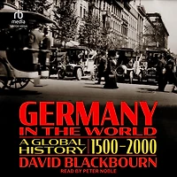 Germany the World: A Global History, 1500-2000