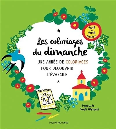 Les coloriages du dimanche, 2018-2019, année C: une année de coloriages pour découvrir l'Evangile