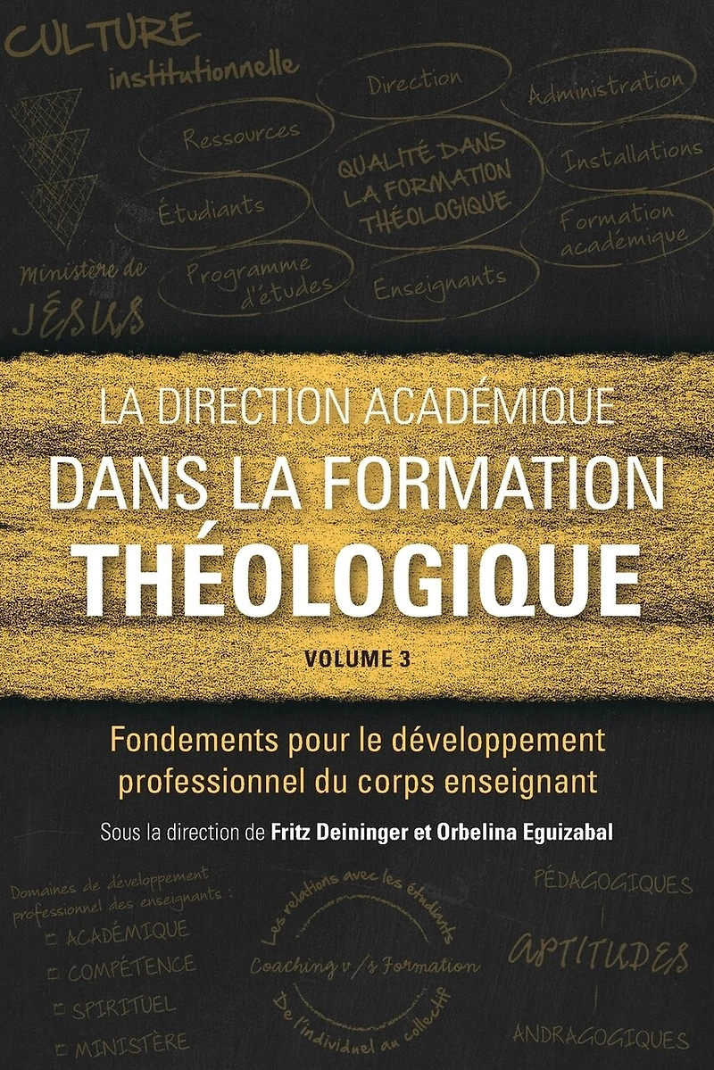 la direction académique dans formation théologique, volume 3: Fondements pour le développement professionnel du corps enseignant