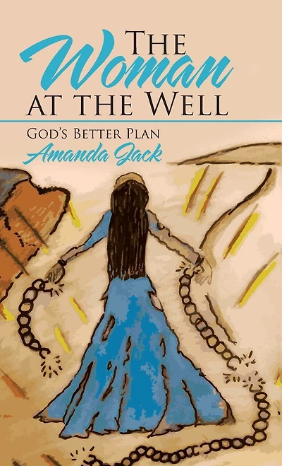 the Woman at Well: God's Better Plan