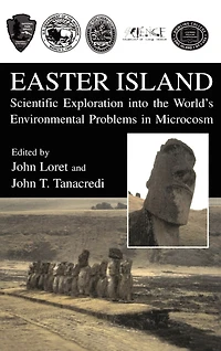 Easter Island: Scientific Exploration into the World's Environmental Problems Microcosm