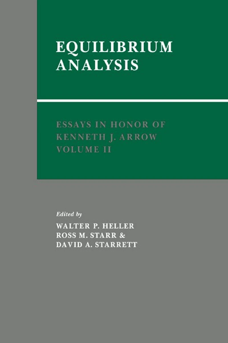 Essays Honor of Kenneth J. Arrow: Volume 2, Equilibrium Analysis