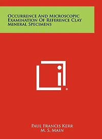 Occurrence and Microscopic Examination of Reference Clay Mineral Specimens