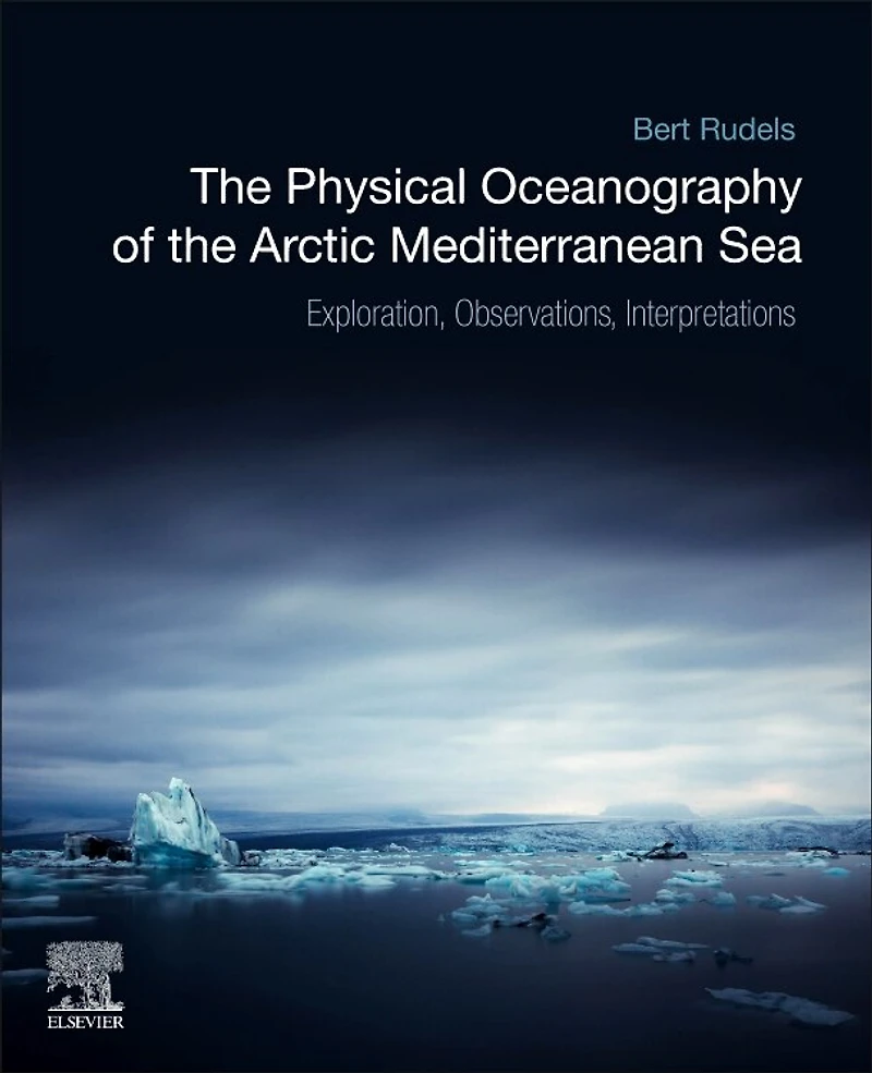 the Physical Oceanography of Arctic Mediterranean Sea: Explorations, Observations, Interpretations