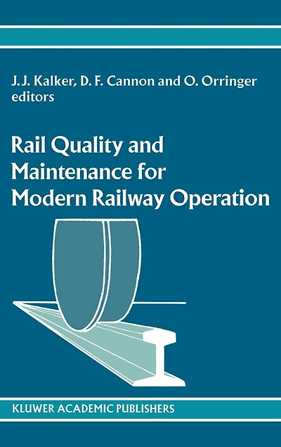 Rail Quality and Maintenance for Modern Railway Operation