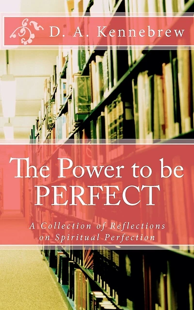 The Power to be PERFECT