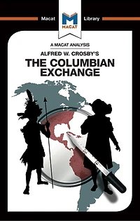 An Analysis of Alfred W. Crosby's The Columbian Exchange: Biological and Cultural Consequences 1492