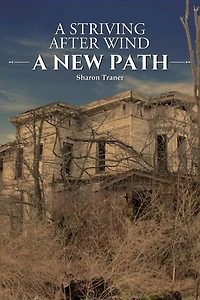 A Striving After Wind: A New Path