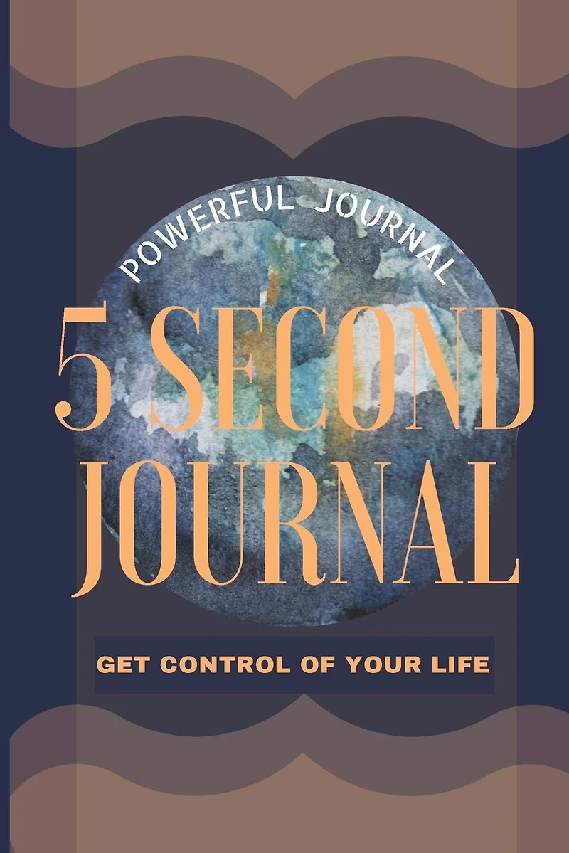 5 Second Journal Get Control of your life Powerful Journal: Daily diary with prompts Mindfulness And Feelings Daily Log Book Optimal Format 6" x 9"